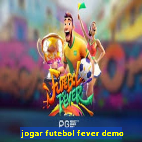 jogar futebol fever demo